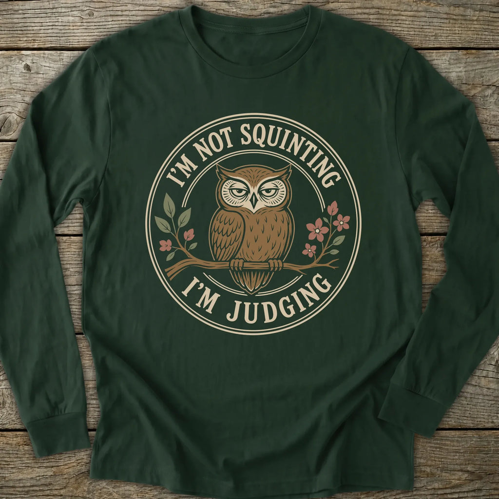Printify Long-sleeve I'm Judging Long Sleeve T-Shirt