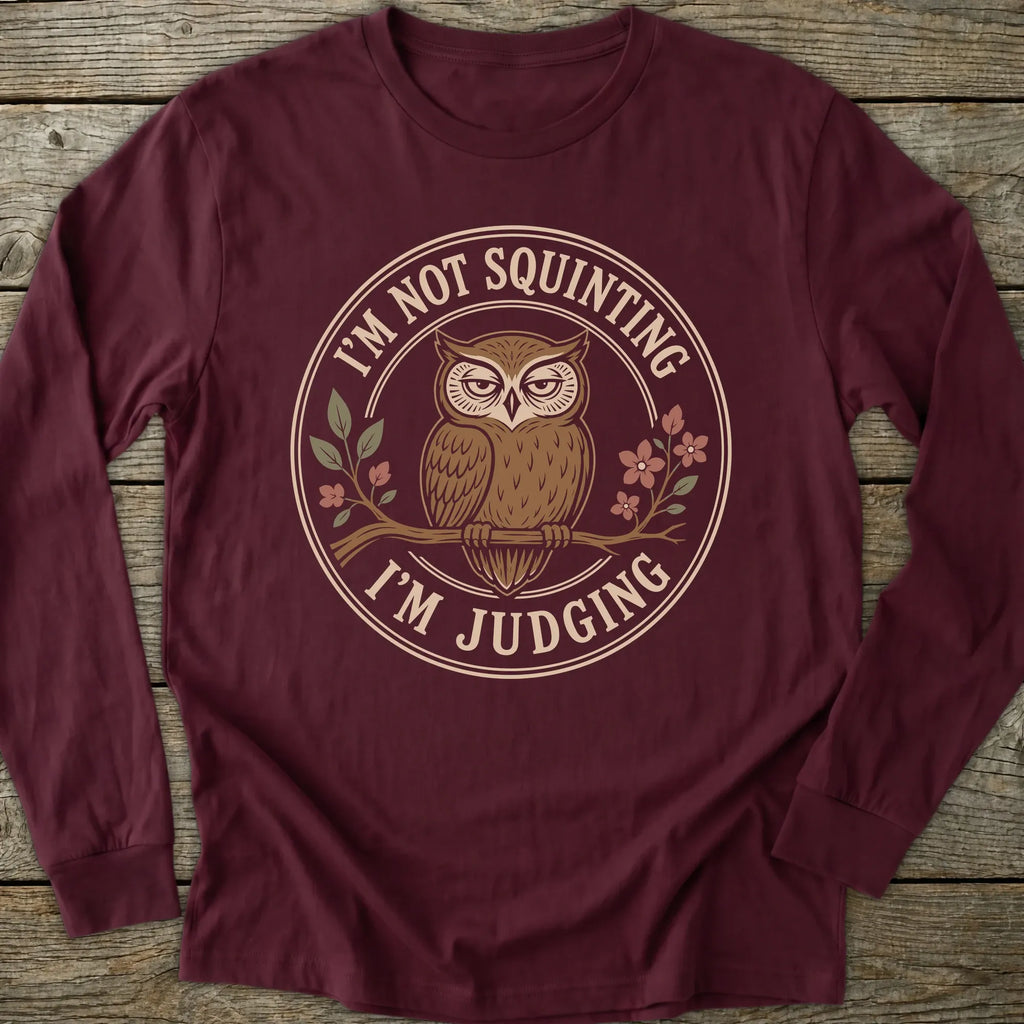Printify Long-sleeve I'm Judging Long Sleeve T-Shirt