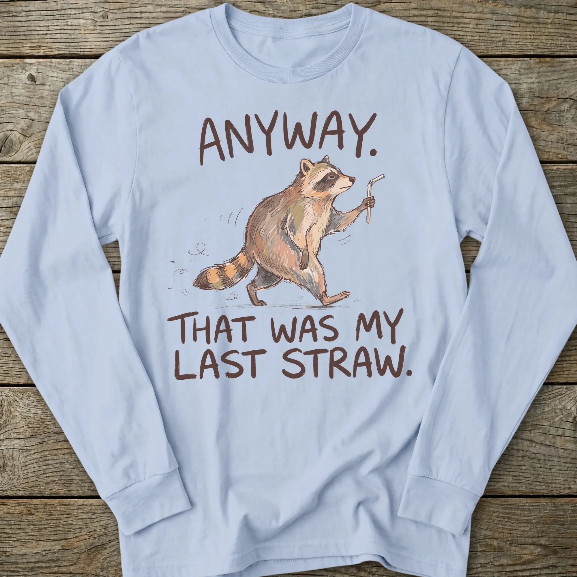 Printify Long-sleeve Last Straw Long Sleeve T-Shirt
