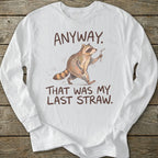Printify Long-sleeve Last Straw Long Sleeve T-Shirt