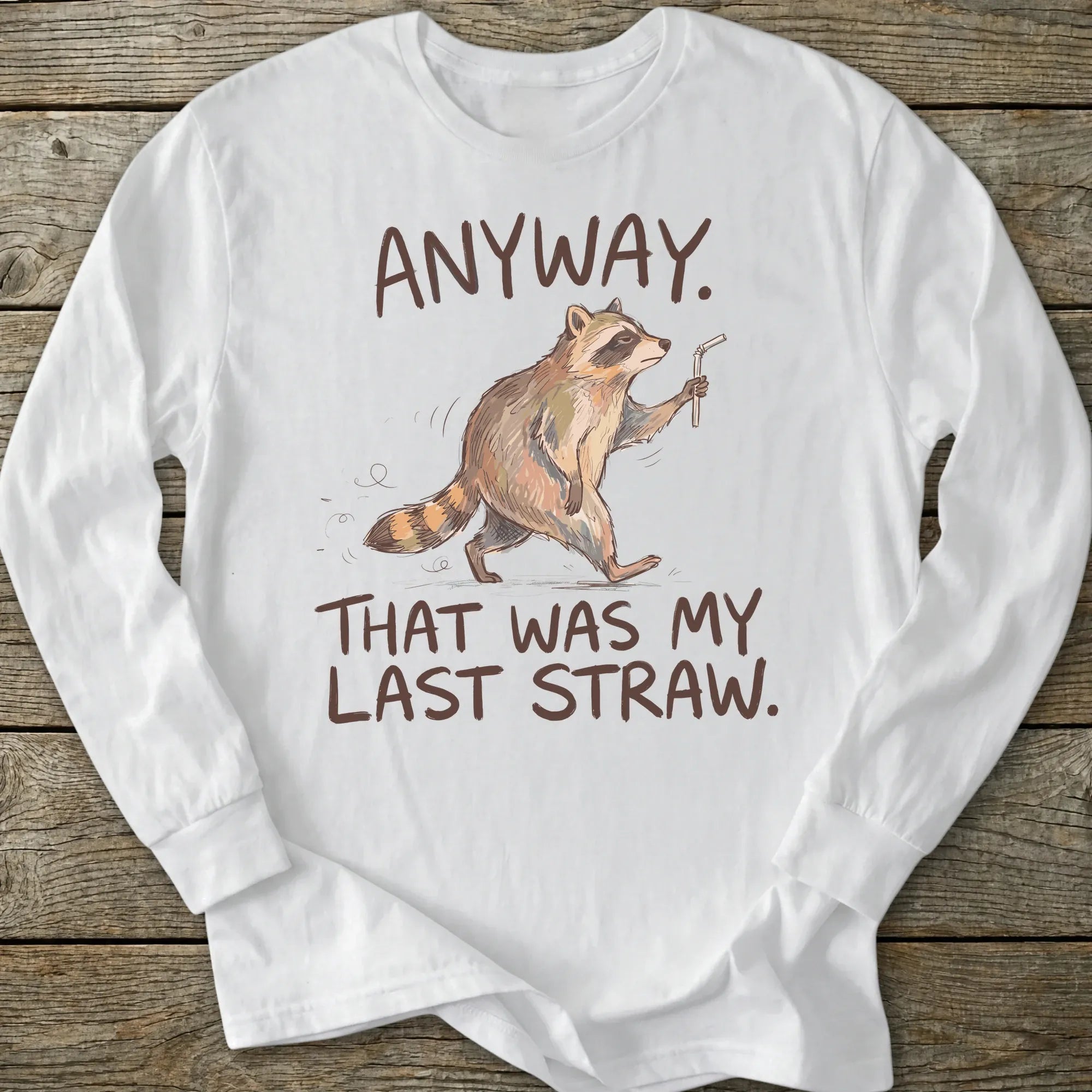 Printify Long-sleeve Last Straw Long Sleeve T-Shirt