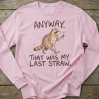 Printify Long-sleeve Last Straw Long Sleeve T-Shirt