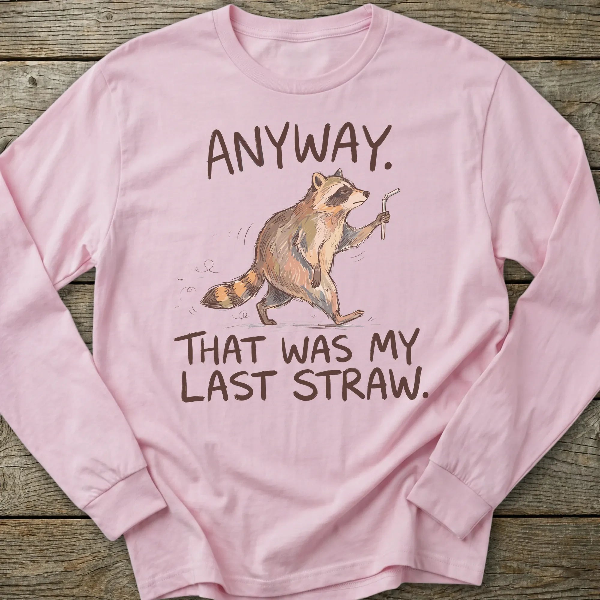 Printify Long-sleeve Last Straw Long Sleeve T-Shirt