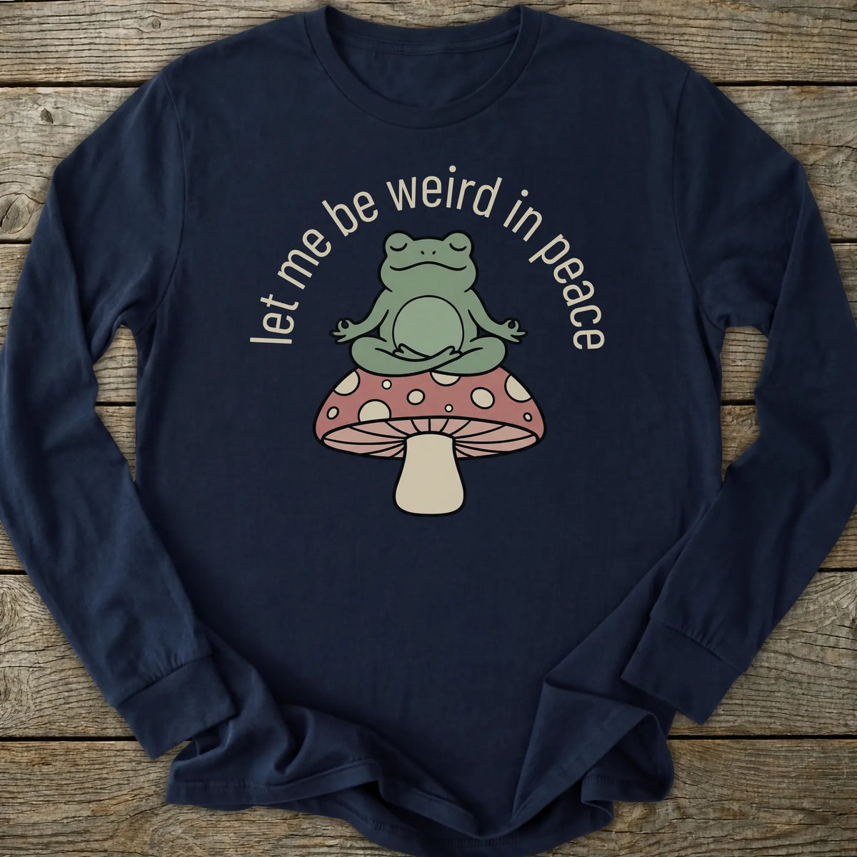 Printify Long-sleeve Let Me Be Weird Long Sleeve T-Shirt