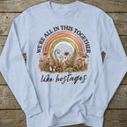 Printify Long-sleeve Like Hostages Long Sleeve T-Shirt