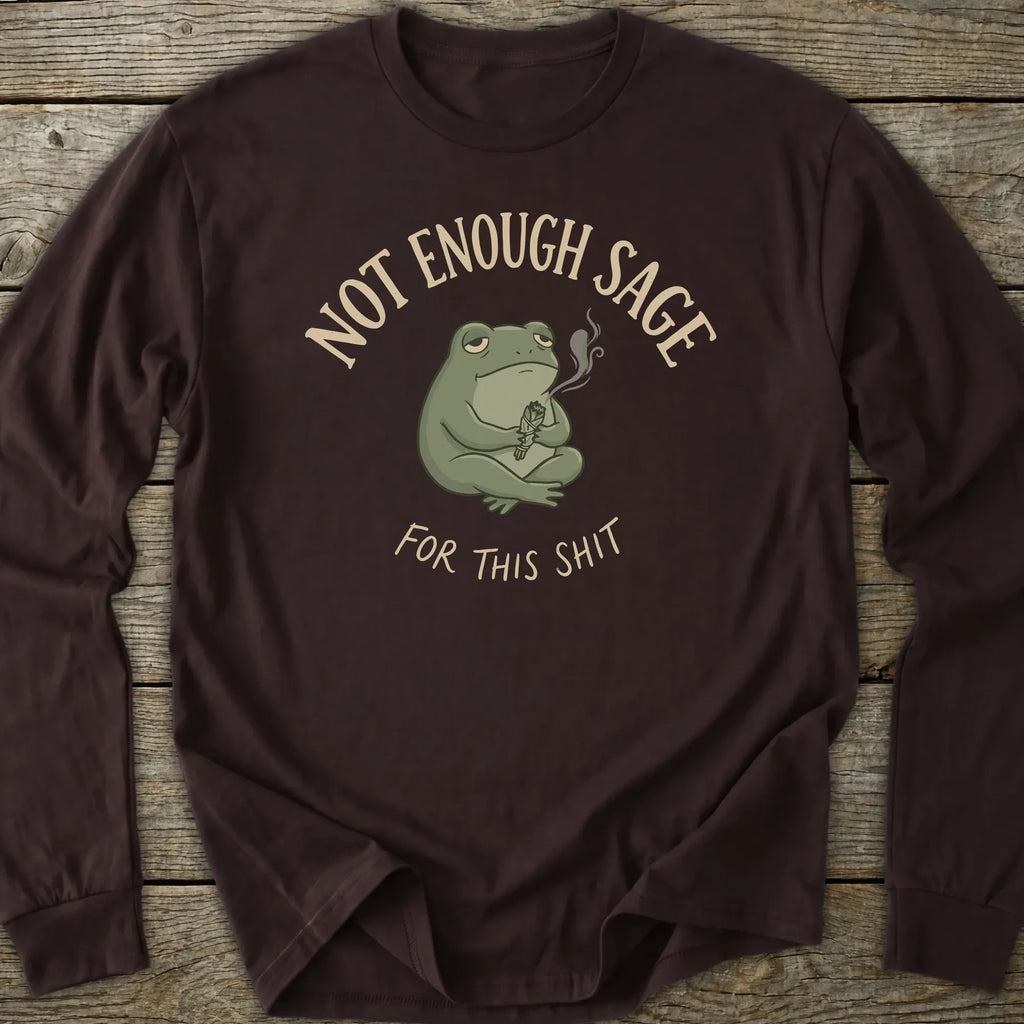 Printify Long-sleeve Not Enough Sage Long Sleeve T-Shirt