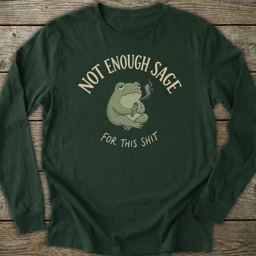 Printify Long-sleeve Not Enough Sage Long Sleeve T-Shirt