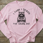 Printify Long-sleeve Seized Wrong Day Long Sleeve T-Shirt