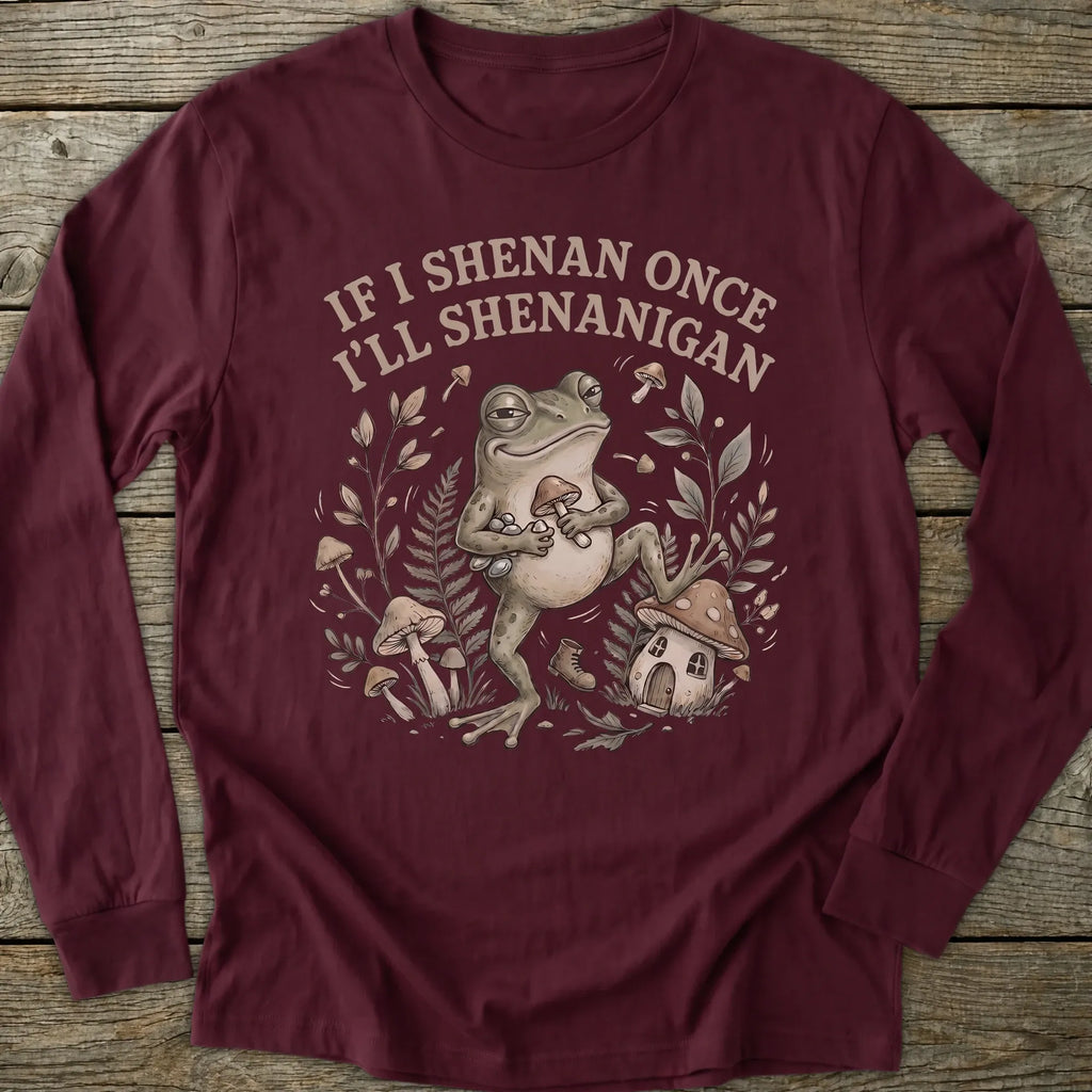 Printify Long-sleeve Shenanigan Long Sleeve