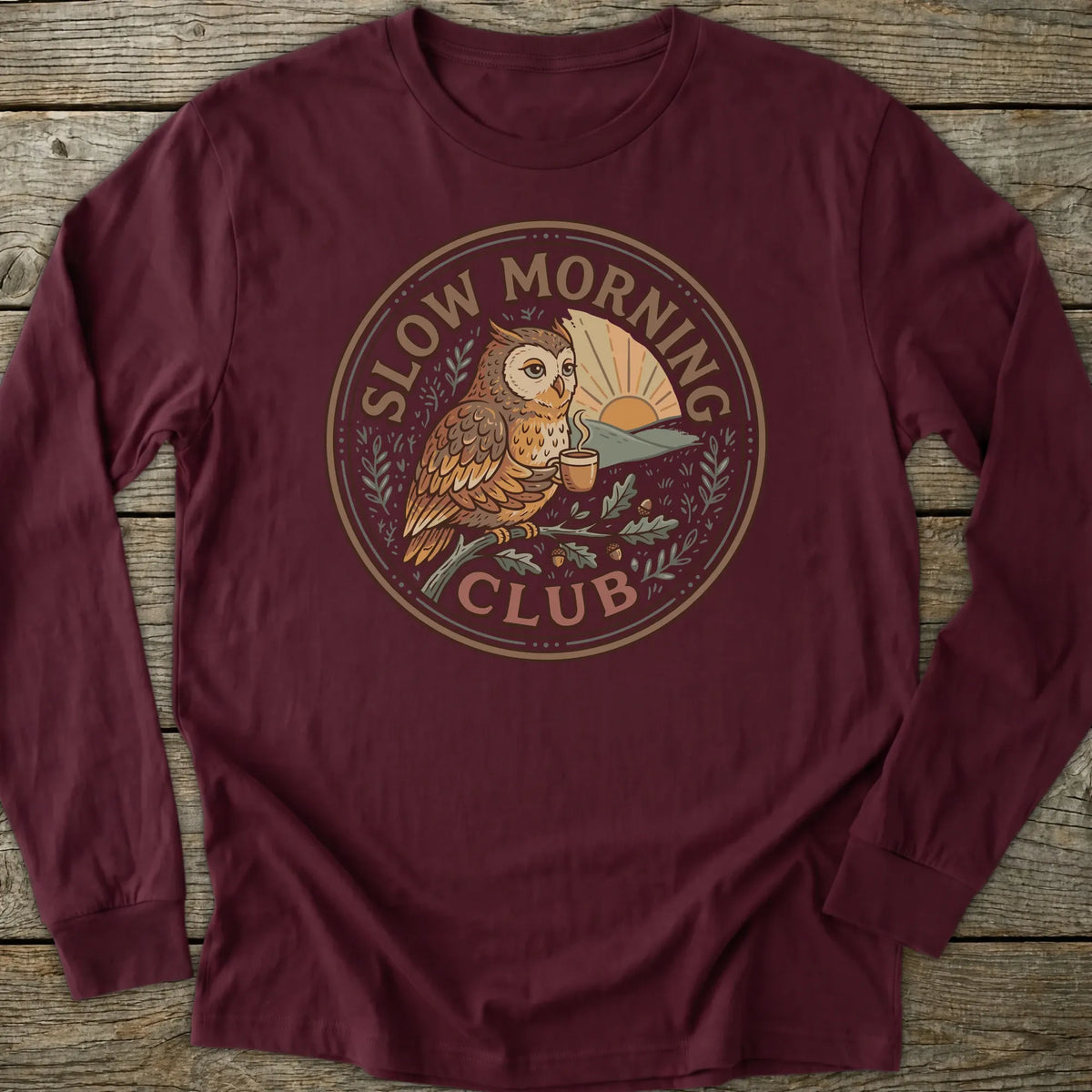 Printify Long-sleeve Slow Morning Club Long Sleeve T-Shirt