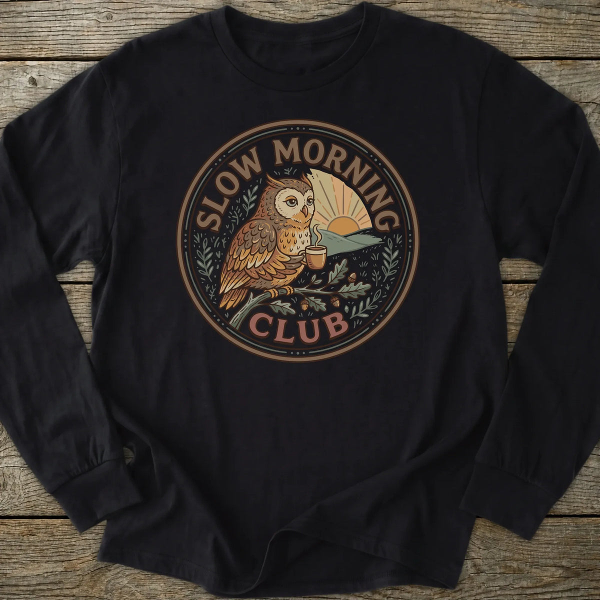 Printify Long-sleeve Slow Morning Club Long Sleeve T-Shirt