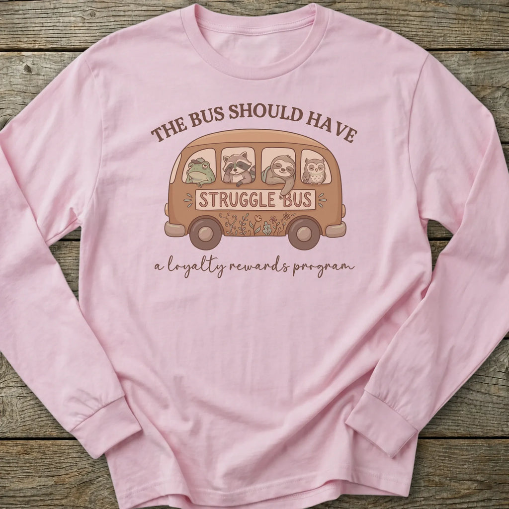 Printify Long-sleeve Struggle Bus Long Sleeve T-Shirt