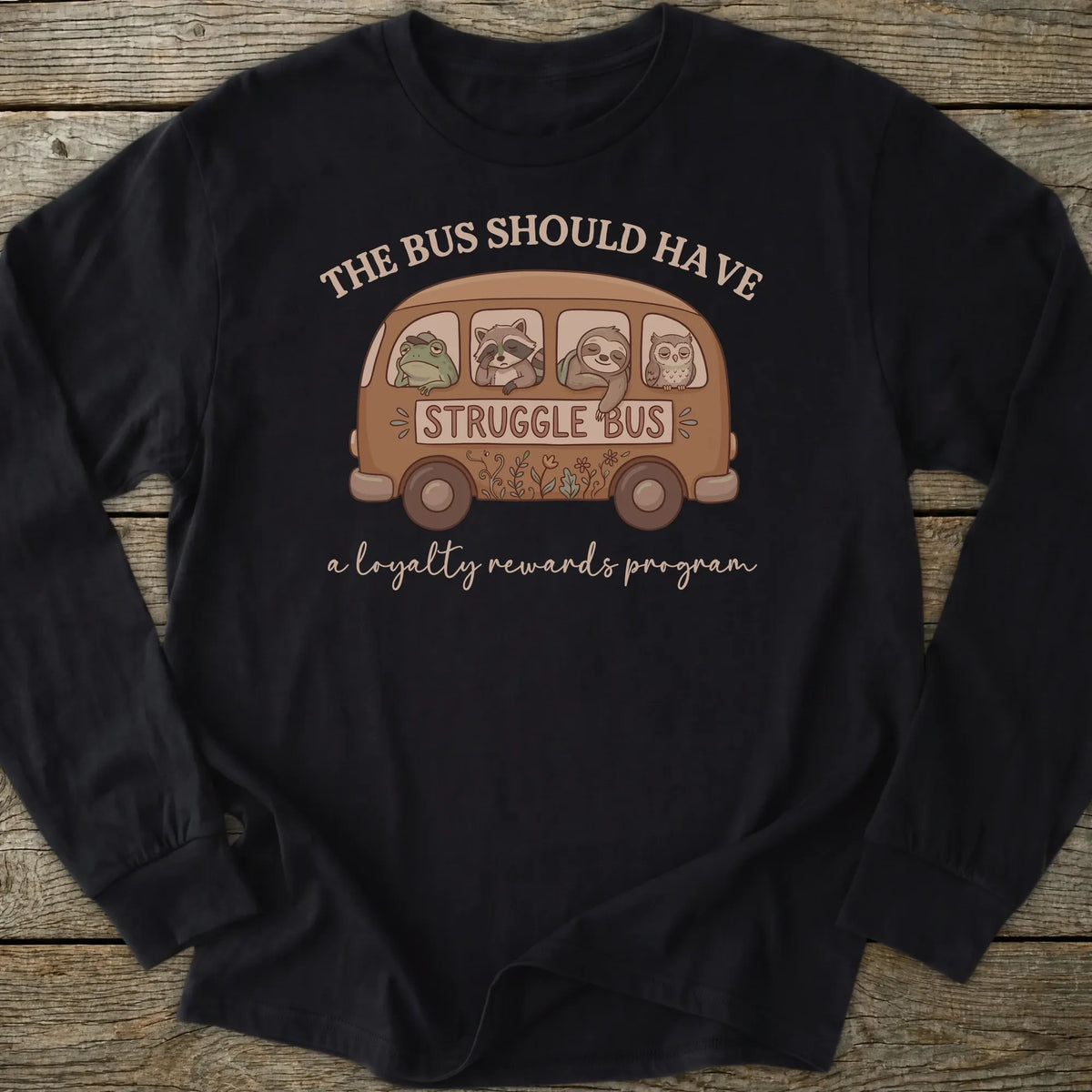 Printify Long-sleeve Struggle Bus Long Sleeve T-Shirt