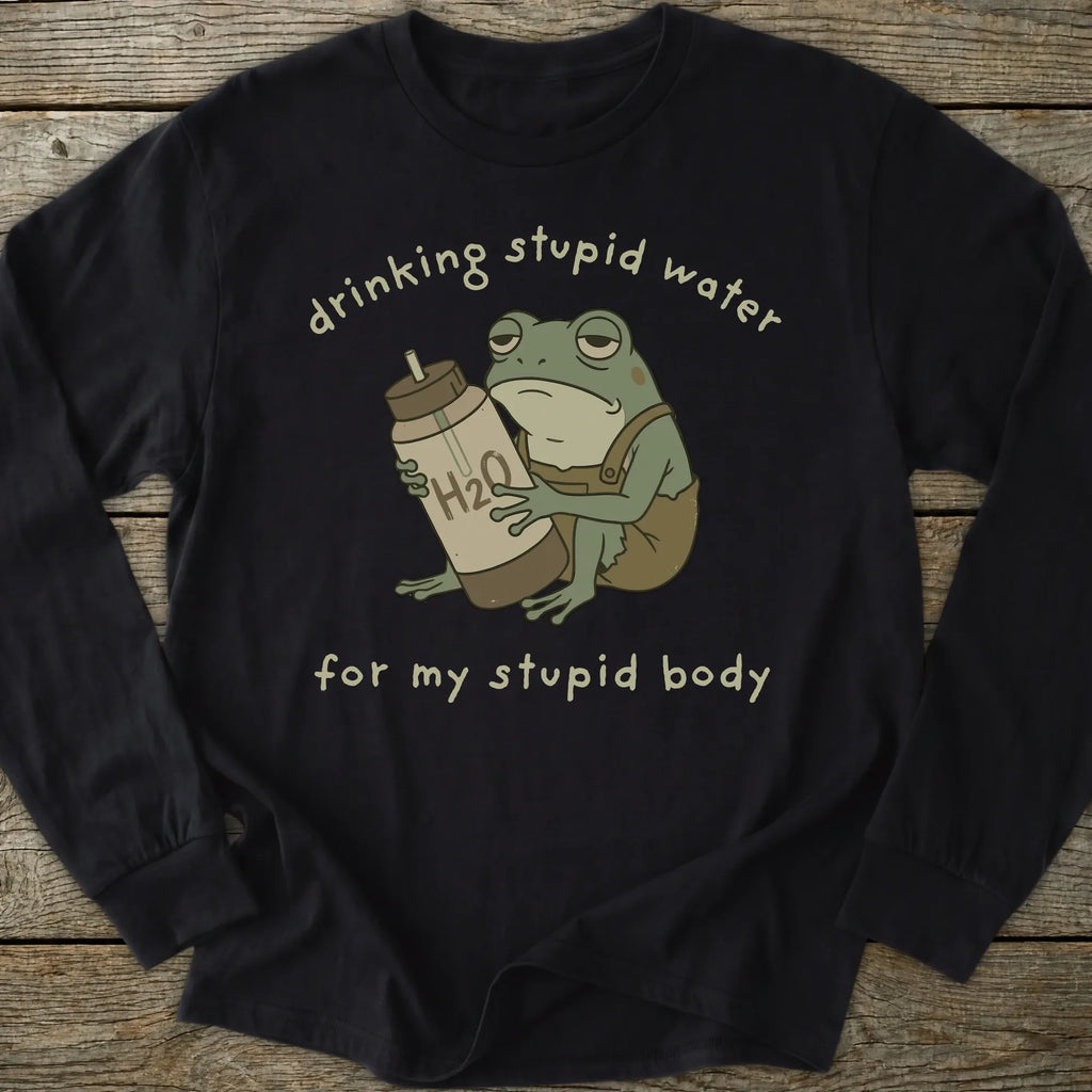 Printify Long-sleeve Stupid Water Long Sleeve
