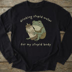 Printify Long-sleeve Stupid Water Long Sleeve