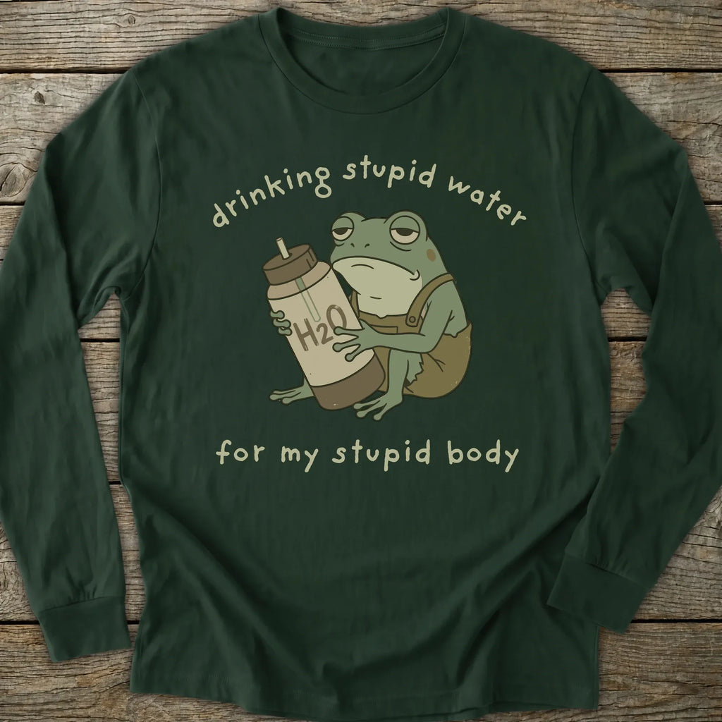 Printify Long-sleeve Stupid Water Long Sleeve