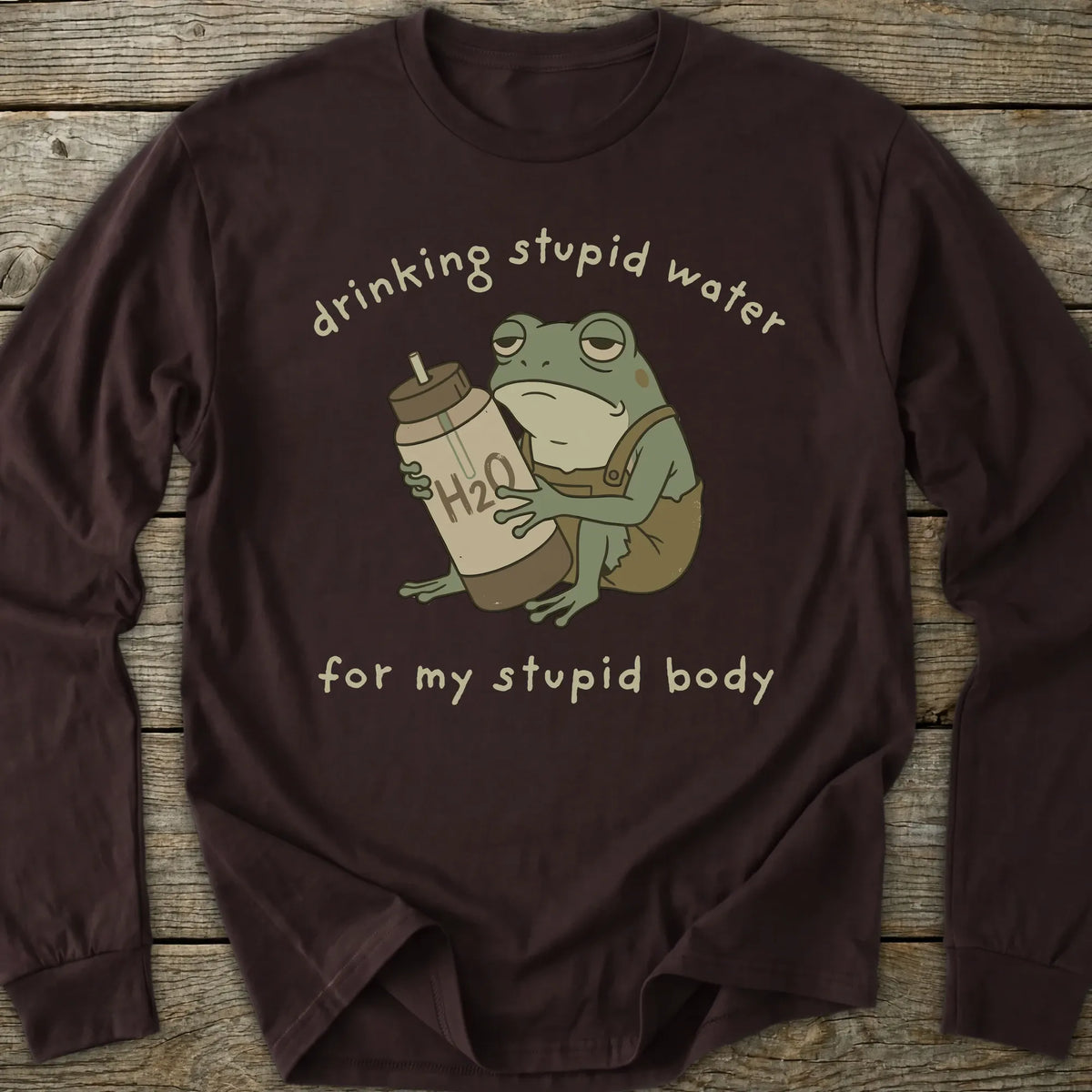 Printify Long-sleeve Stupid Water Long Sleeve