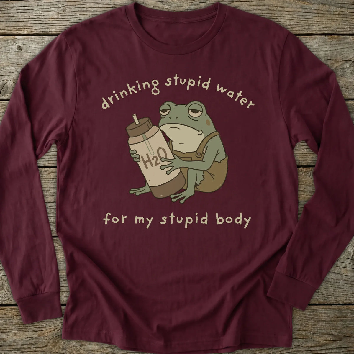 Printify Long-sleeve Stupid Water Long Sleeve