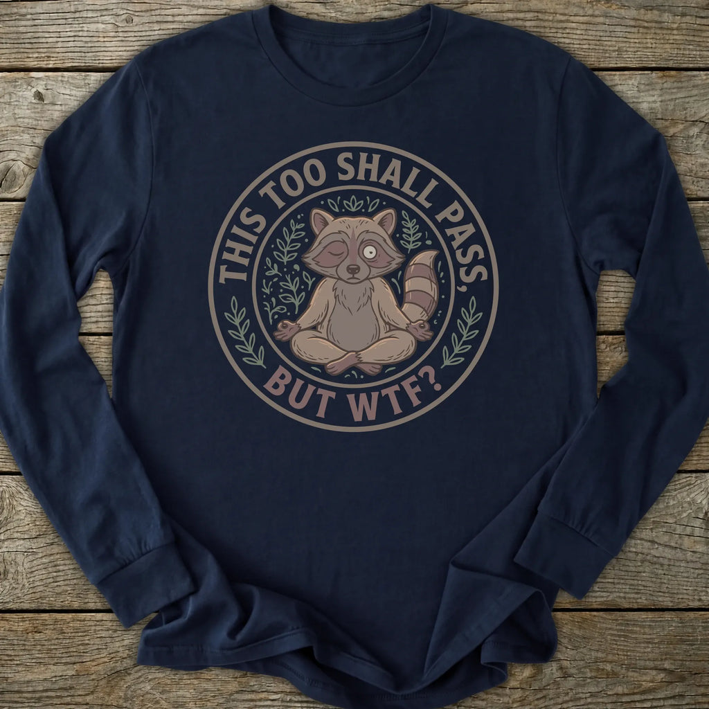 Printify Long-sleeve This Too Shall Pass Long Sleeve T-Shirt