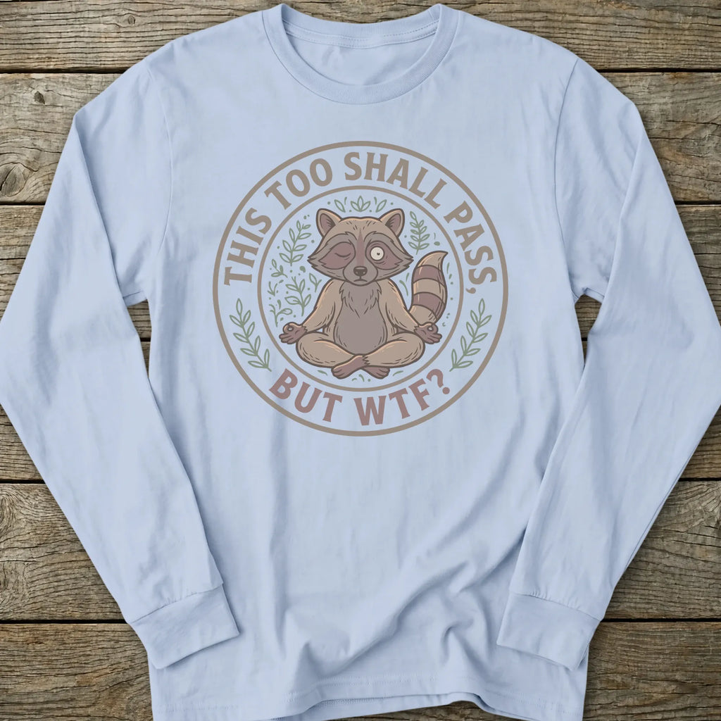 Printify Long-sleeve This Too Shall Pass Long Sleeve T-Shirt
