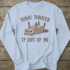 Printify Long-sleeve Todayed TF Out Long Sleeve T-Shirt
