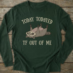 Printify Long-sleeve Todayed TF Out Long Sleeve T-Shirt