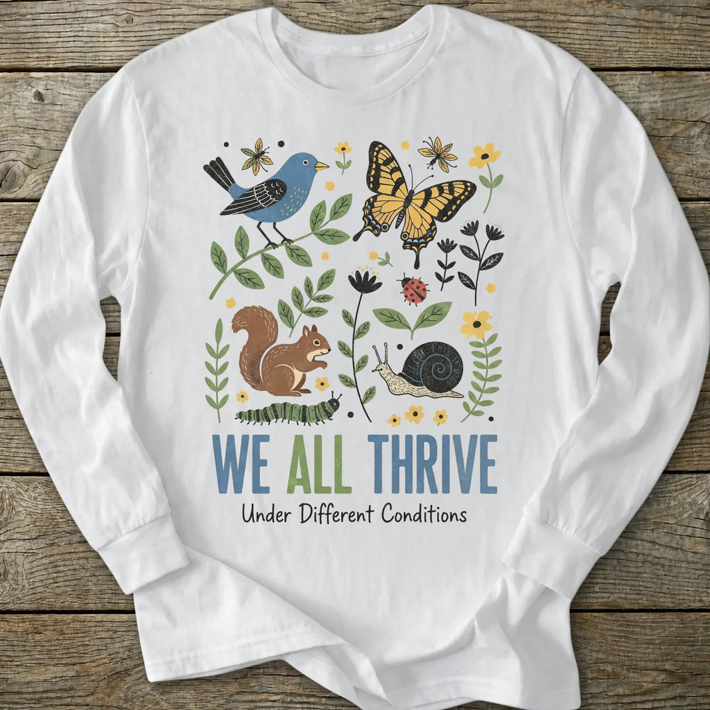 Printify Long-sleeve We All Thrive Long Sleeve T-Shirt