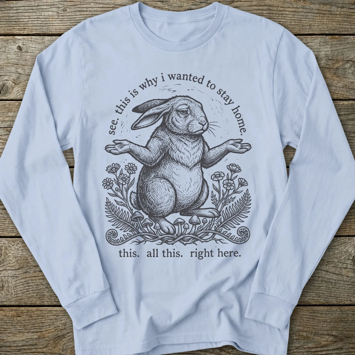 Printify Long-sleeve Why I Stay Home Long Sleeve T-Shirt