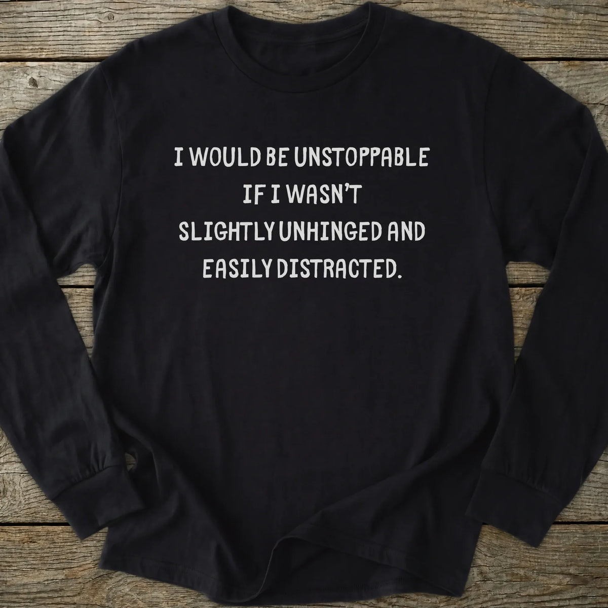 Printify Long-sleeve Would Be Unstoppable Long Sleeve T-Shirt