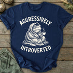 Printify T-Shirt Aggressively Introverted T-Shirt