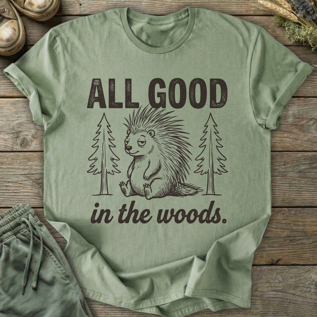 Printify T-Shirt All Good In The Woods T-Shirt