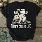 Printify T-Shirt All Tired T-Shirt