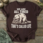 Printify T-Shirt All Tired T-Shirt