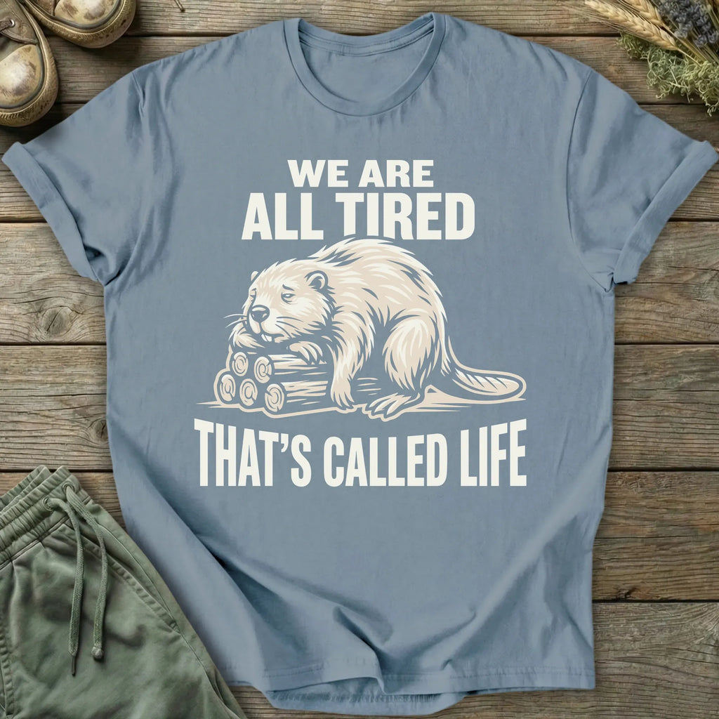 Printify T-Shirt All Tired T-Shirt