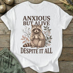 Printify T-Shirt Anxious But Alive Despite It All T-Shirt