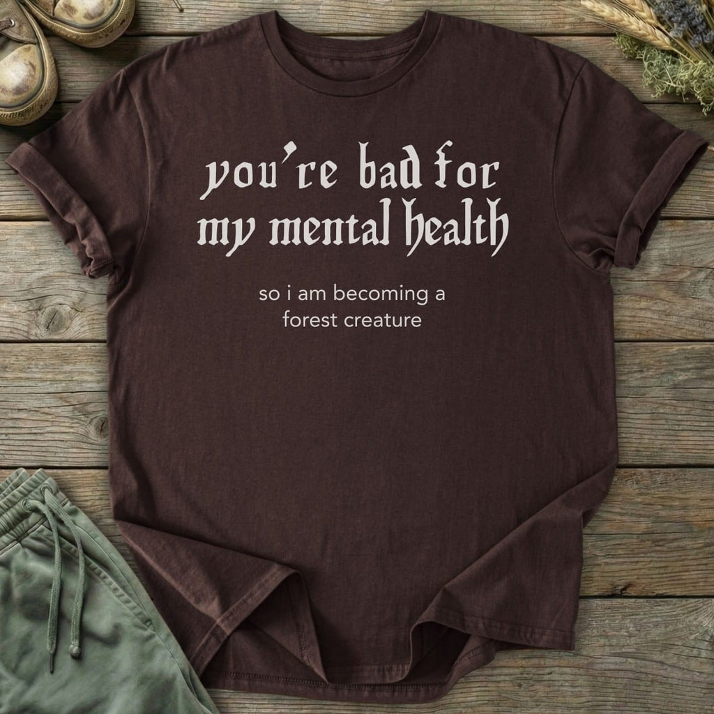 Printify T-Shirt Bad For Mental Health T-Shirt