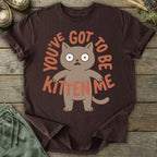 Printify T-Shirt Be Kitten Me T-Shirt