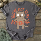 Printify T-Shirt Be Kitten Me T-Shirt