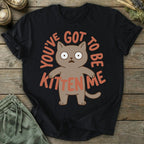 Printify T-Shirt Be Kitten Me T-Shirt