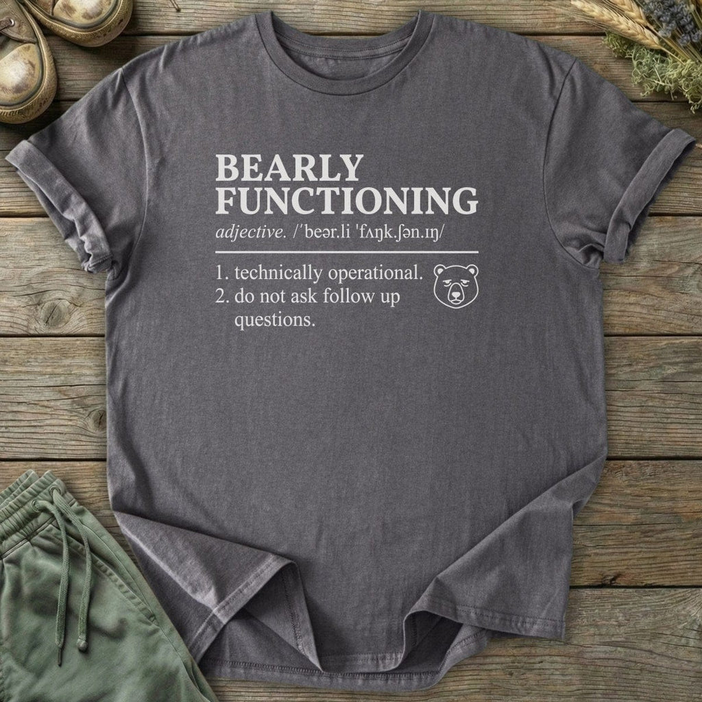 Printify T-Shirt Bearly Functioning Bear T-Shirt