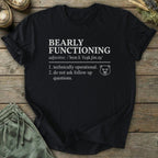 Printify T-Shirt Bearly Functioning Bear T-Shirt