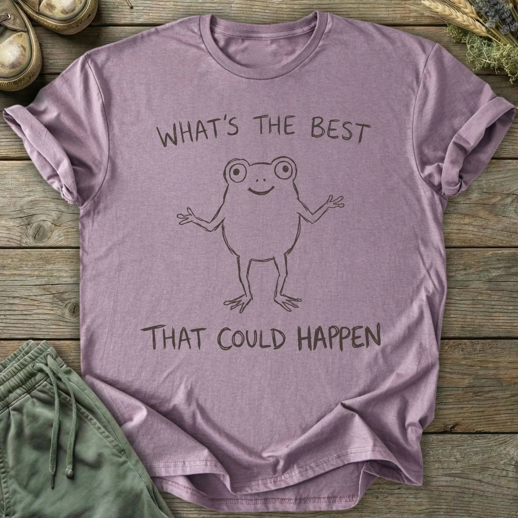 Printify T-Shirt Best That Could Happen T-Shirt