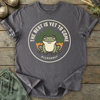 Printify T-Shirt Best Yet To Come T-Shirt