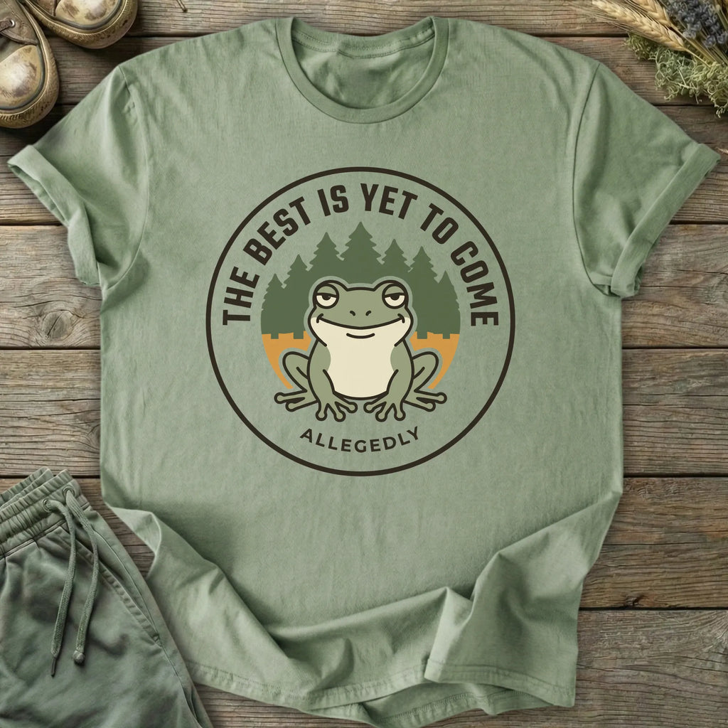 Printify T-Shirt Best Yet To Come T-Shirt