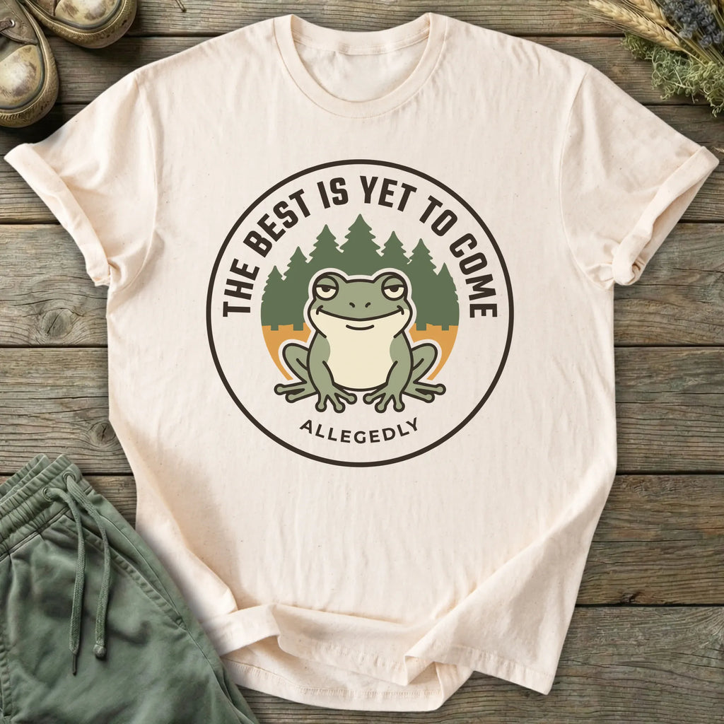 Printify T-Shirt Best Yet To Come T-Shirt