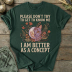 Printify T-Shirt Better As A Concept T-Shirt
