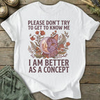 Printify T-Shirt Better As A Concept T-Shirt