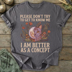 Printify T-Shirt Better As A Concept T-Shirt