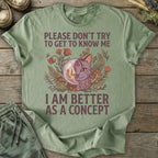 Printify T-Shirt Better As A Concept T-Shirt