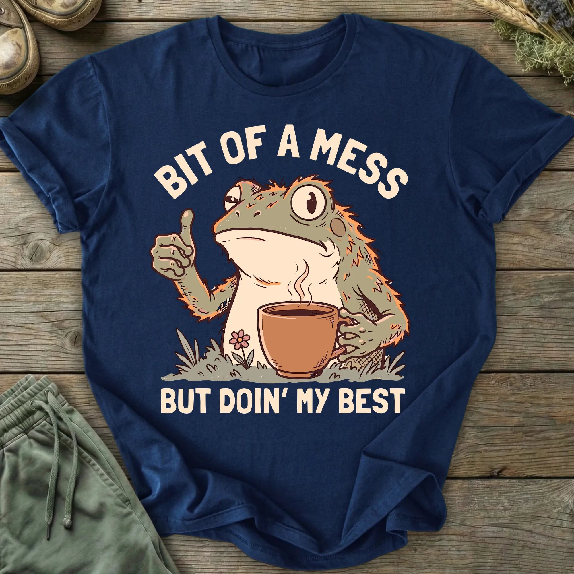 Printify T-Shirt Bit Of A Mess But Doin' My Best T-Shirt